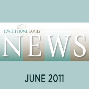 Issue 38 - JHF News - June 2011 - NL20160055 - Dworkowitz, Teddy; Jewish Home Family                    